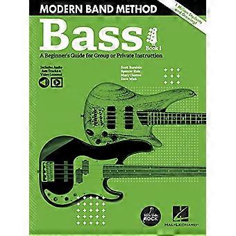 Modern Band Method - Bass, kirja 1: Aloittelijan opas ryhmä- tai yksityisopetukseen