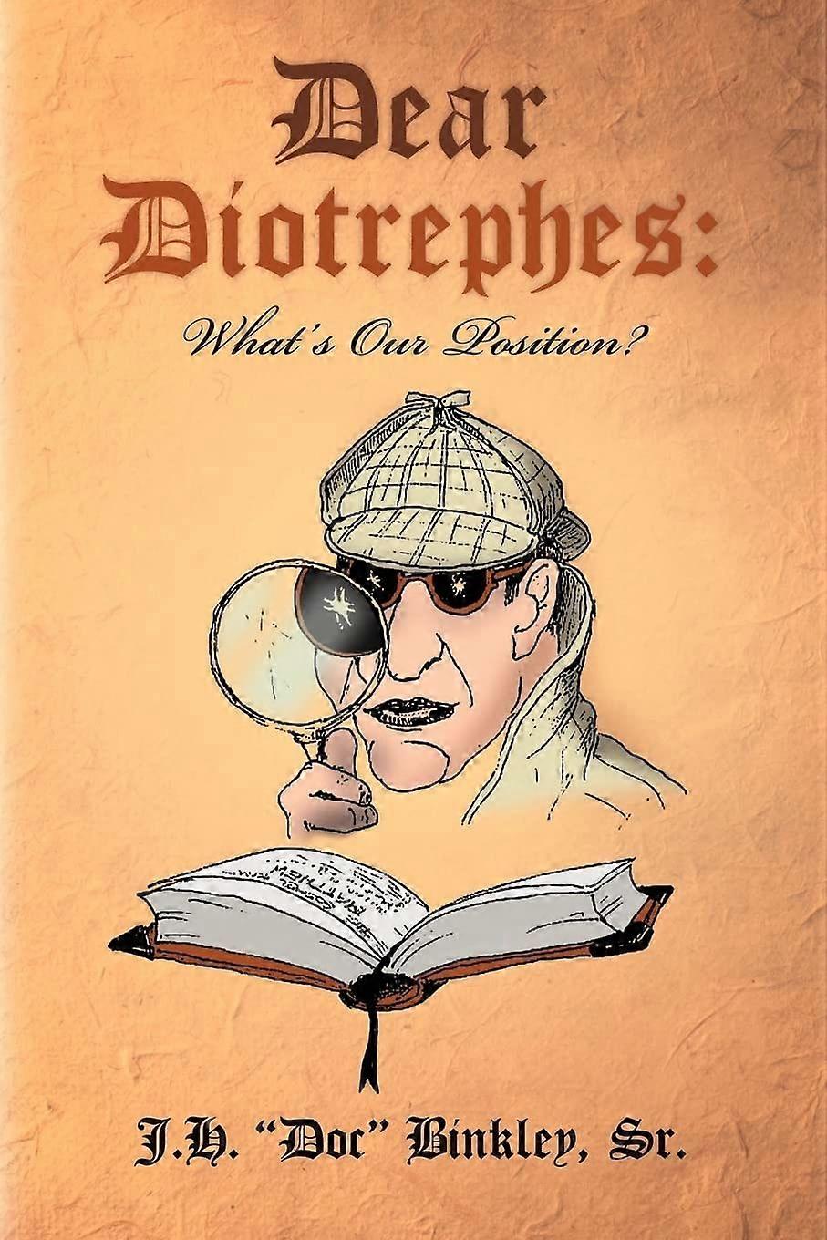 Dear diotrephes what's our position