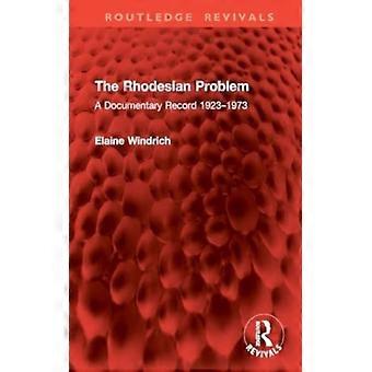 O Problema da Rodésia: Um Registro Documental 1923-1973 - Elaine Windrich - Capa dura - Livro em inglês - História