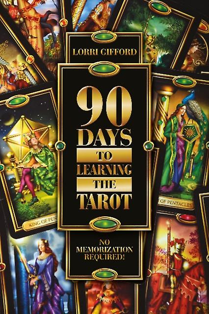 90 Days To Learning The Tarot by Lorri Gifford Paperback