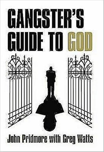 A Gangsters Guide To God by John Pridmore Paperback