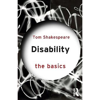 Disability The Basics - Tom Shakespeare