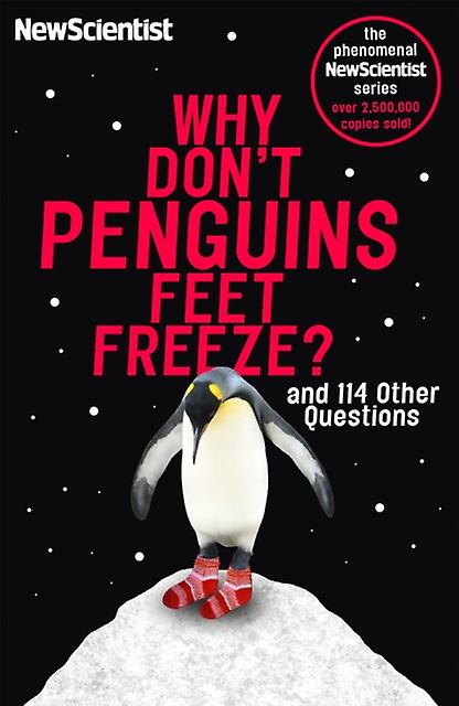 Why Dont Penguins Feet Freeze by New Scientist Paperback Book
