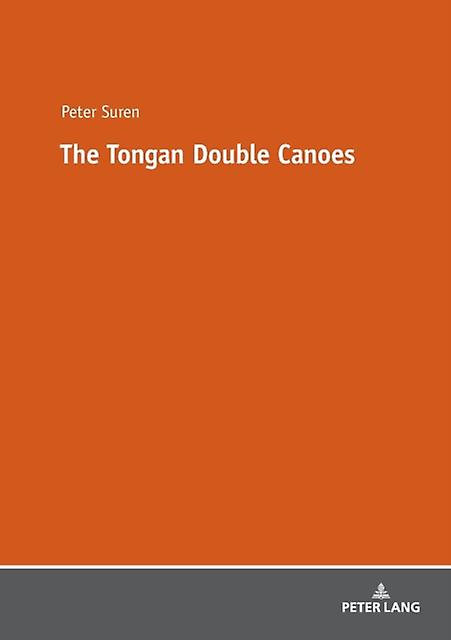 The Tongan Double Canoes by Peter Suren Paperback Book