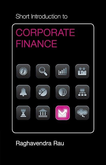 Short Introduction To Corporate Finance by Rau & Raghavendra Judge Business School & Cambridge Paperback Book