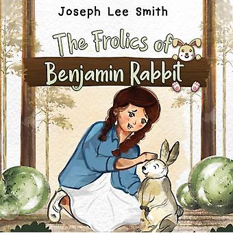 Die Streiche von Benjamin Rabbit – Joseph Lee Smith
