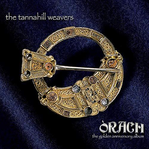 Tannahill Weavers The - Órach [CD]