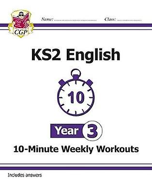 Ks2 Year 3 English 10minute Weekly Workouts by CGP Books Paperback Book