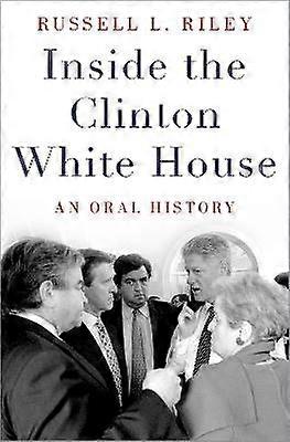 În interiorul Casei Albe a lui Clinton
