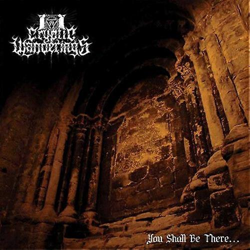 Cryptic Wanderings You Shall Be There CD (2017) NEW