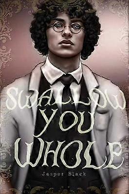 Swallow You Whole
