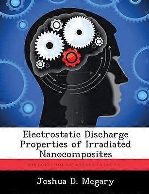 Electrostatic Discharge Properties of Irradiated Nanocomposites