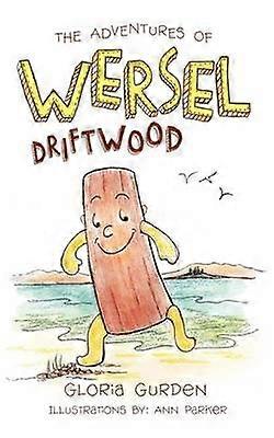 The Adventures of Wersel Driftwood