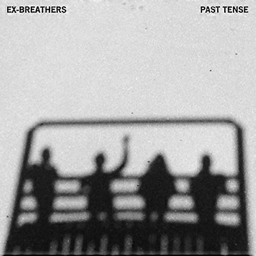 Ex-breathers - Past Tense  [VINYL]