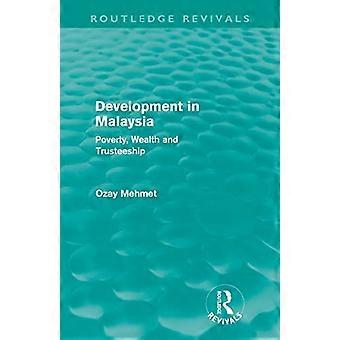Development in Malaysia (Routledge Revivals) Poverty Wealth and Trusteeship