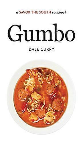 Gumbo: A Savor the South (R) Cookbook