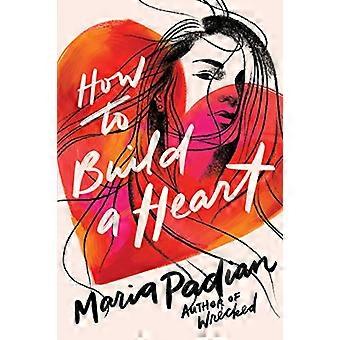 How to Build a Heart