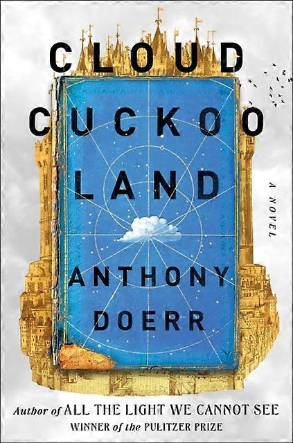 Cloud Cuckoo Land - Anthony Doerr - Modern and contemporary fiction () - Scribner - Hardback
