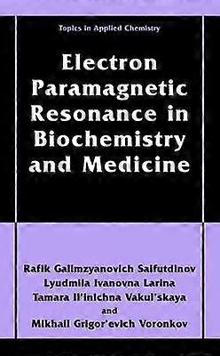 Electron Paramagnetic Resonance in Biochemistry and Medicine
