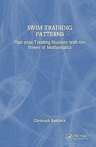Swim Training Patterns - Bartneck, Christoph - Hardback - English Book - Applied mathematics