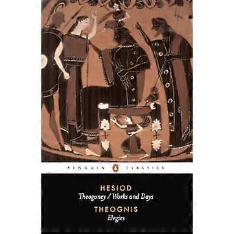 Theogonie und Werke und Tage: Elegien (Classics)