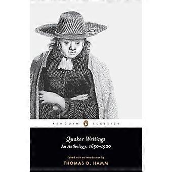 Quaker Writings: An Anthology, 1650-1920