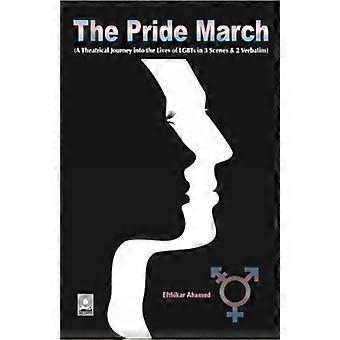 Der Pride-Marsch: Eine theatrale Reise in das Leben von LGBT