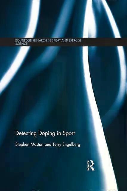 Detecting Doping In Sport - Stephen Moston