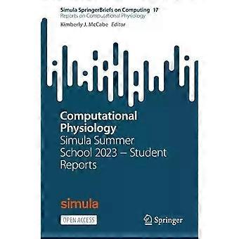 Computational Physiology Simula Summer School 2023 Student Reports - Springer Nature B.V
