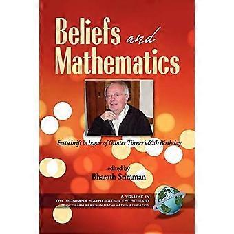 Beliefs and mathematics festschrift in honor of guenter toerner's 60th birthday