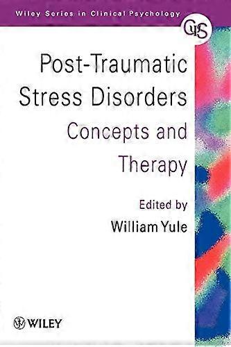 Post Traumatic Stress Disorders Concepts and Therapy