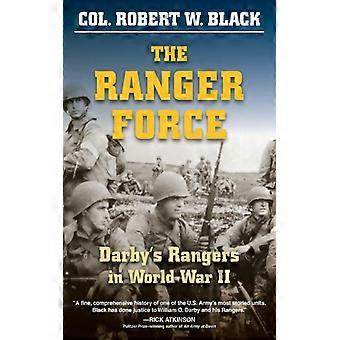 A Força Ranger: Os Rangers de Darby na Segunda Guerra Mundial - Robert W. Black - Brochura - Livro em inglês - História