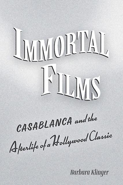 Immortal Films by Barbara Klinger Paperback