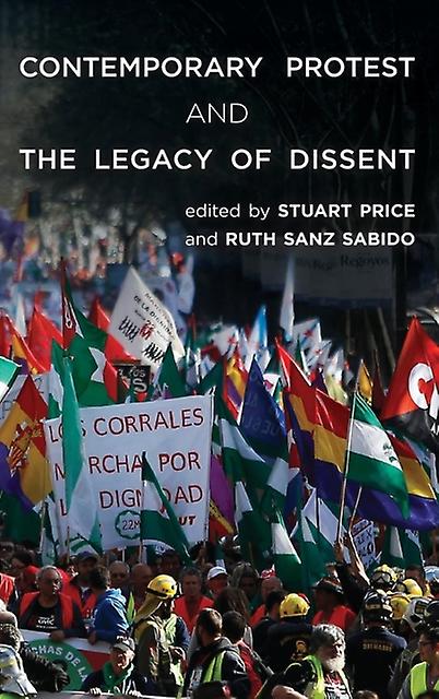 Contemporary Protest And The Legacy Of Dissent Paperback Book