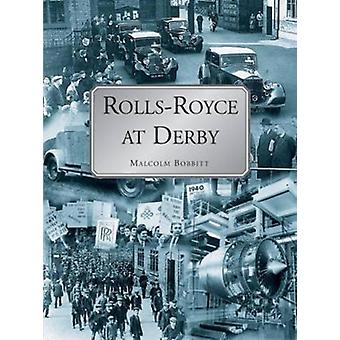 Rolls-royce At Derby - Malcolm Bobbit