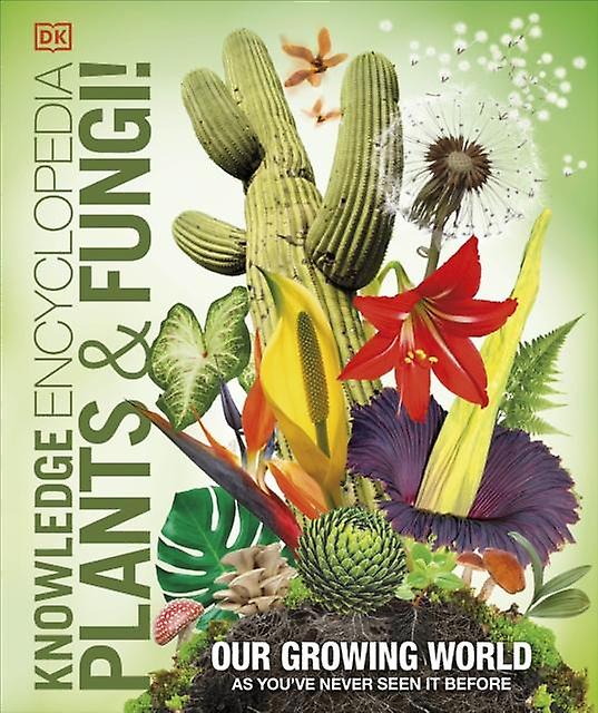 Knowledge Encyclopedia Plants And Fungi by DK Paperback Book