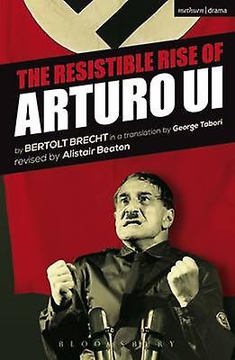 The Resistible Rise Of Arturo Ui by Bertolt Brecht Paperback Book