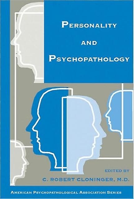 Personality And Psychopathology by C. Robert Cloninger Hardback Book