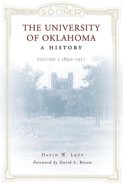 The University Of Oklahoma by David W. Levy Paperback Book