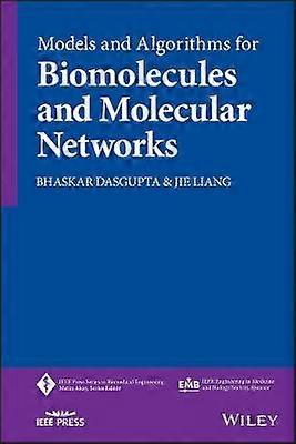 Models and Algorithms for Biomolecules and Molecular Networks