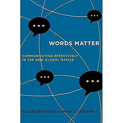 Words Matter: Communicating Effectively in the New Global Office