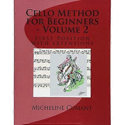 Cello Method for Beginners - Volume 2: First Position with Extensions