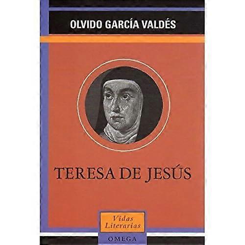 Teresa de Jesus (Vidas Literarias)