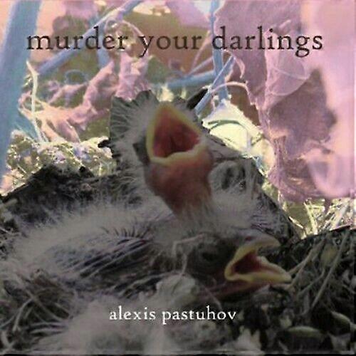 Alexis Pastuhov Murder Your Darlings CD