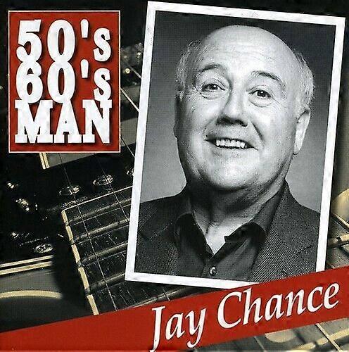 Jay Chance Fifties Sixties Man CD