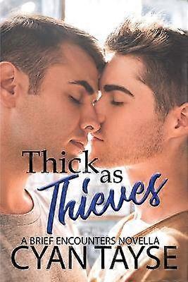 Thick as Thieves