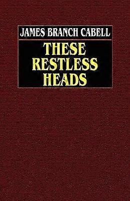 Estas cabezas inquietas