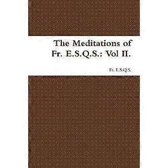 The Meditations of Fr. E.S.Q.S.