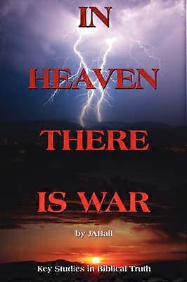 In Heaven There is War