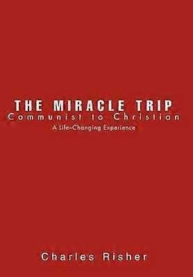 The Miracle Trip Communist to Christian